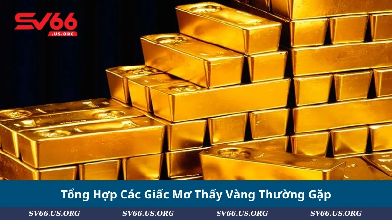 Tổng Hợp Các Giấc Mơ Thấy Vàng Thường Gặp